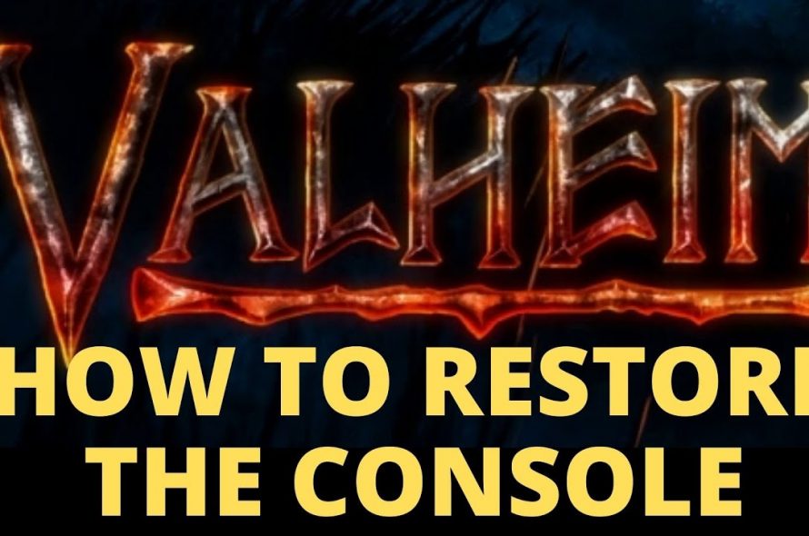How to Restore the Console in Valheim – Step by Step Guide