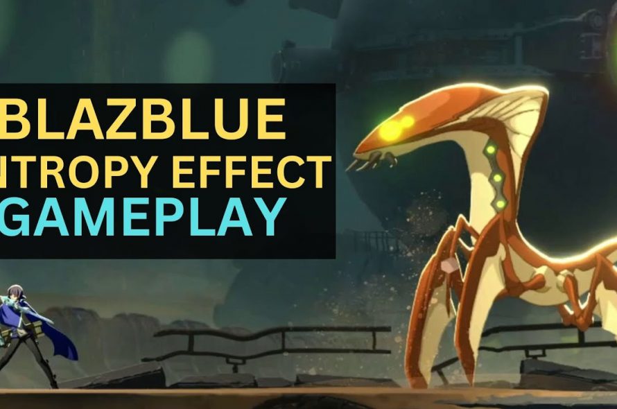 BlazBlue Entropy Effect Gameplay